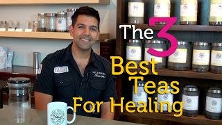 The Three Most Important Teas for Healing [upl. by Peery]