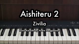 Aishiteru 2  Zivilia  Piano Karaoke by Andre Panggabean [upl. by Shantha]