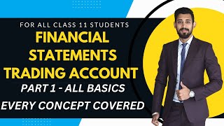 Financial Statements  Trading account  Easiest way  Class 11  Part 1 [upl. by Bax]