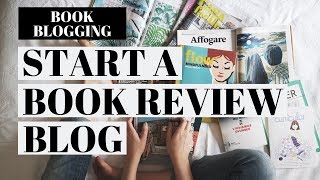 How To Start A Book Review Blog  Book Blogging For Beginners [upl. by Hanima]