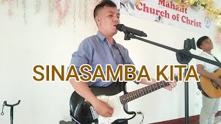 SINASAMBA KITA  MINAMAHAL KITA PANGINOON [upl. by Oulman]