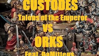 Custodes Talons of the Emperor vs Orks Battle Report Warhammer 40k New Custodes Codex and points [upl. by Itsim]