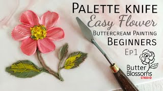 Ep1 Palette knife quotEasy Flowerquot Buttercream painting for beginner  Butter amp Blossoms [upl. by Washington102]