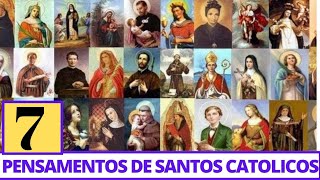 7 Pensamentos de Santos Católicos  13 [upl. by Harbison]