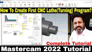 Mastercam 2022 Lathe Tutorial How to Start amp create Cnc Turning First Program In Mastercam tutorial [upl. by Rosette34]