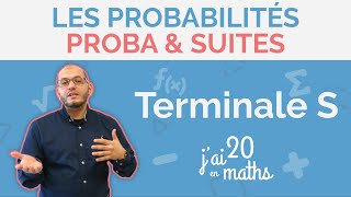 Terminale S  Les Probabilités  Proba amp Suites  Jai 20 en maths [upl. by Semajwerdna555]