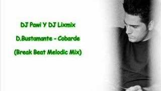 DJ Pawi Y DJ Lixmix  DBustamante  Cobarde [upl. by Avery]