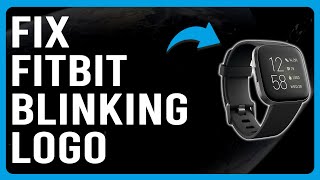 Fitbit Blinking Logo Firmware Failure Issue  Easy Solutions To Fix Fitbit Blinking Logo [upl. by Hoem]