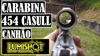 CARABINA 454 CASULL  ALVOS LUMISHOT  DESTRUÍMOS TUDO [upl. by Ernald]