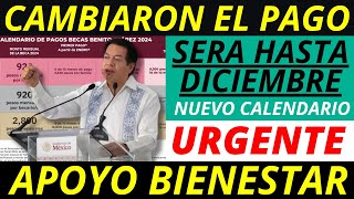 💥¡URGENTE❗️ CALENDARIO MODIFICADO APOYOS BIENESTAR BECAS SE PAGARÁN EN DICIEMBRE Entérate ya [upl. by Guinna564]