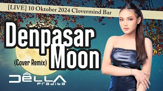 FUNKOT Denpasar Moon Cover Remix cover mixing by DJ Della Pradita at Goldvitel Clovermind [upl. by Emilee]