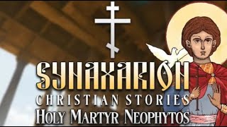 Synaxarion Christian Stories Holy Martyr Neophytos Gameplay PC [upl. by Nered639]