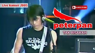 Peterpan  Tak Bisakah  LIVE KONSER  2005 [upl. by Natsreik]