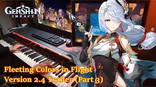 Piano Cover 24 Trailer quotFleeting Colors in Flightquot Part 3 Piano BGMGenshin Impact [upl. by Koerner]