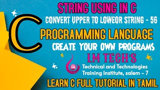 STRING in C Convert String Upper to Lower Case In C Programming Language Using For in Tamil Part 56 [upl. by Packton777]