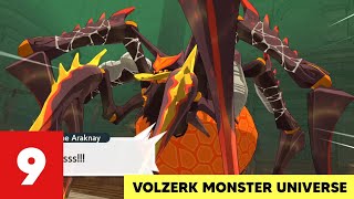 9 VOLZERK MONSTER UNIVERSE Fina Meets Araknay Boss Unlock 3rd Crossbreeding [upl. by Loux703]