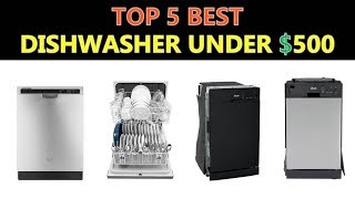 Best Dishwasher Under 500  2019  2020 [upl. by Anivas]