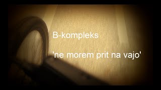 quotNe morem prit na vajoquot  Bkompleks oglas [upl. by Olraced390]