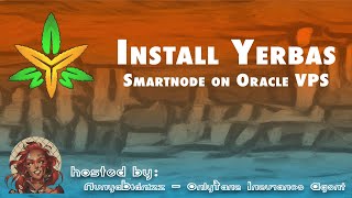 How To Create a Yerbas Smartnode on an Oracle VPS [upl. by Dnomder442]