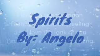 Angelo Spirits Lyrics [upl. by Udale]