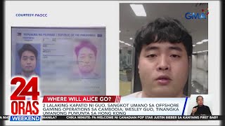 PAOCC  Hindi China ang posibleng destinasyon ni Alice Guo kundi Cambodia  24 Oras Weekend [upl. by Aleece]