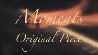 Moments  Original Piece [upl. by Solorac135]