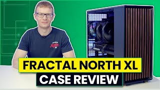 Fractal Design North XL Review [upl. by Puglia]