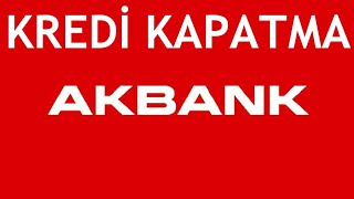 Akbank Kredi Kapatma Nasıl Yapılır [upl. by Adran]