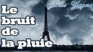 Le bruit de la pluie [upl. by Onitnevuj95]