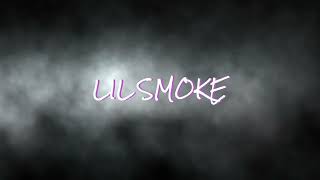 LIL SMOKE COMING SOON [upl. by Mccully886]