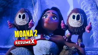 M0ANA 2 2024  RESUMO FILME COMPLETO  RESUMEX [upl. by Bussy]