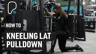 How To Do Kneeling Lat Pulldowns [upl. by Velma]