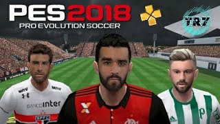 PES 2018 PPSSPP BRASILEIRÃO E LIBERTADORES PARA CELULARPC [upl. by Arlo]