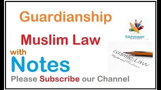 Guardianship  Under Muslim Law [upl. by Centeno]