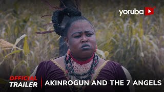 Akinrogun And The 7 Angels Yoruba Movie 2024  Official Trailer  Now Showing On Yorubaplus [upl. by Tijnar]