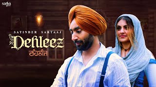 Satinder Sartaaj  Dehleez  Sufi Love Songs  Punjabi Song  lovesong [upl. by Nnel700]