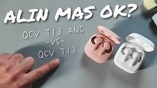 QCY T13 ANC amp T13 REGULAR VERSION  COMPARISON REVIEW [upl. by Ayardna]