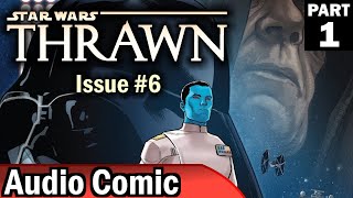 Star Wars Thrawn 6 Part 1 Audio Comic [upl. by Fernande851]