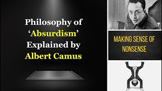 Philosophy of ‘Absurdism’ Explained by Albert Camus absurdism albertcamus philosophy [upl. by Hayne]