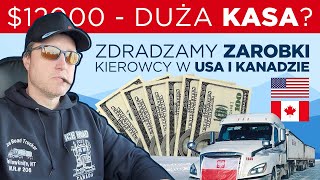 Zarobki kierowcy w USA i Kanadzie Czy można dużo zarobić [upl. by Selby855]