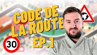 CODE DE LA ROUTE EP1  va falloir que je révise un peu [upl. by Zerdna]