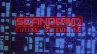 Scandroid  Future Bloodline Official Lyric Video [upl. by Amerigo]