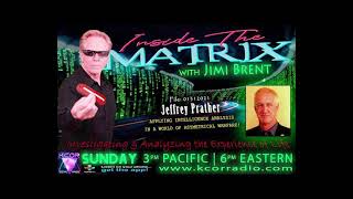 Inside The Matrix 13121 with Jeffrey Prather [upl. by Ainoval]