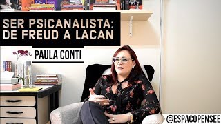 SER PSICANALISTA DE FREUD A LACAN  Paula Conti [upl. by Agostino111]