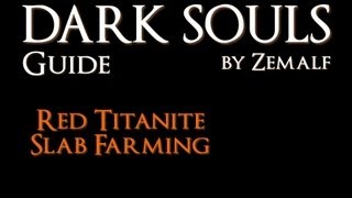 How to Farm Red Titanite Slabs  Dark Souls Guide  Red Titanite Slab Farming [upl. by Enoek]