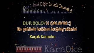 Kaçak 2022 Karaoke Ebru GündeşSerkan Kaya Türkçe Piano Karaoke [upl. by Nonnel584]