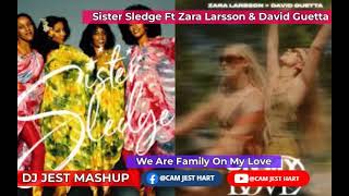 Sister Sledge We Are Family Ft Zara Larsson amp David Guetta On My Love Disco Remix [upl. by Jobyna718]