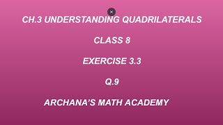 CH 3  UNDERSTANDING QUADRILATERALS  CLASS 8  NCERT  Exercise 33 Q9 [upl. by Aetnahs]