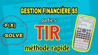 5TIR  méthode de FX et SOLVE  CALCULATRICE  suite lexamen normal 2022  Gestion FINANCIÈRE [upl. by Lanctot]