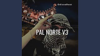 Pal Norte v3 [upl. by Rosco]